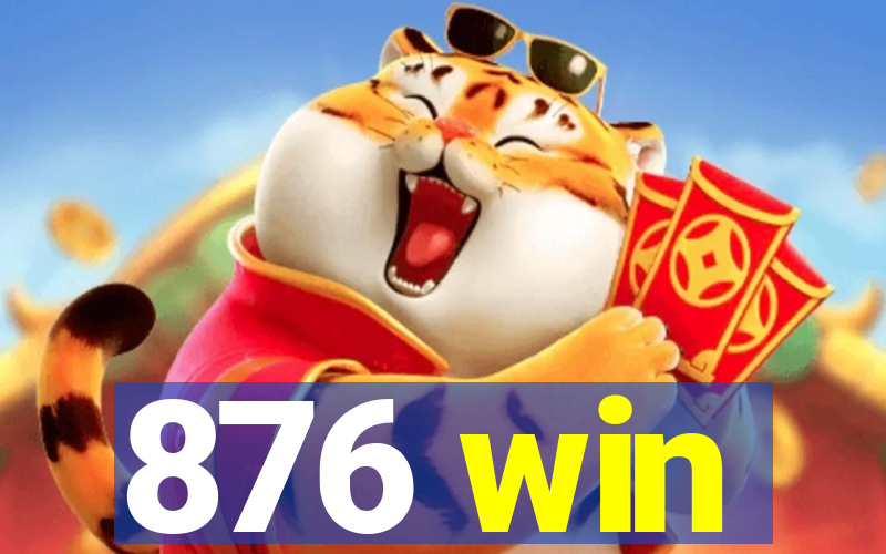 876 win